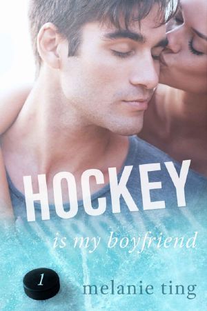 [Hockey Is My Boyfriend 01] • Hockey Is My Boyfriend · Part One